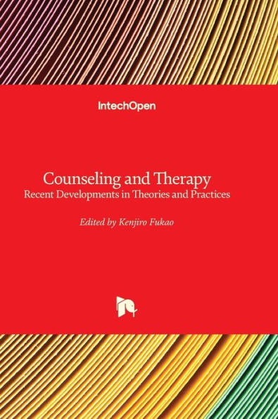 Counseling And Therapy - Recent Developments In Theories And Practices