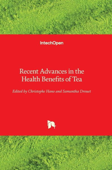 Recent Advances In The Health Benefits Of Tea