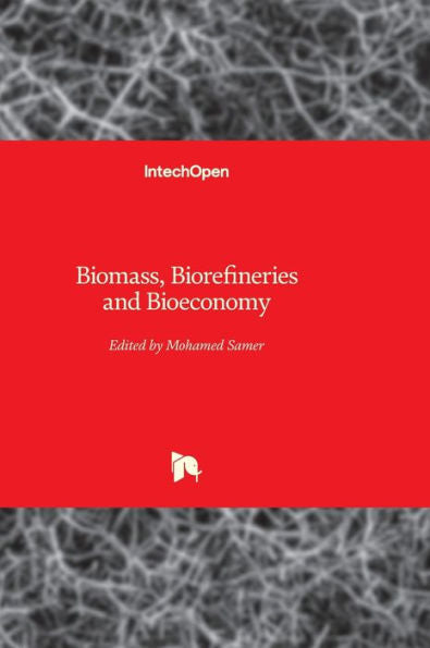Biomass, Biorefineries And Bioeconomy