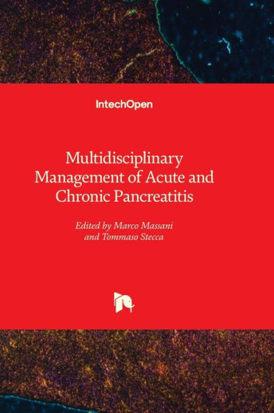 Multidisciplinary Management Of Acute And Chronic Pancreatitis