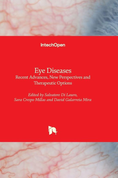 Eye Diseases - Recent Advances, New Perspectives And Therapeutic Options