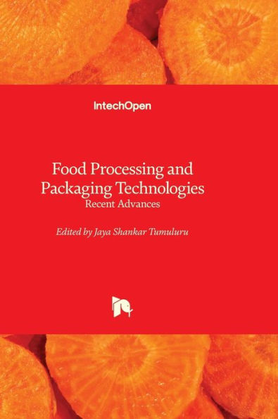 Food Processing And Packaging Technologies - Recent Advances