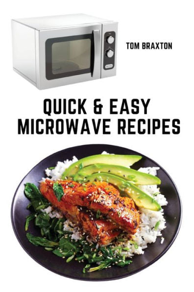Quick & Easy Microwave Recipes - 9781803620596