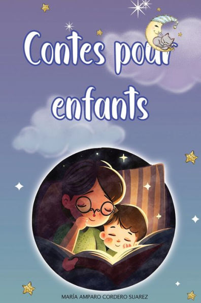 Contes Pour Enfants: Aventures Magiques Pour Rêver eveilles Et Apprendre Des Valeurs Importantes. (French Edition) - 9781803625430