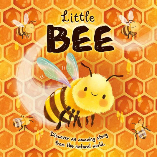 Nature Stories: Little Bee-Discover An Amazing Story From The Natural World: Padded Board Book