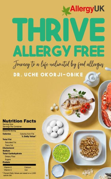 Thrive Allergy Free: Journey To A Life Unlimited By Food Allergies
