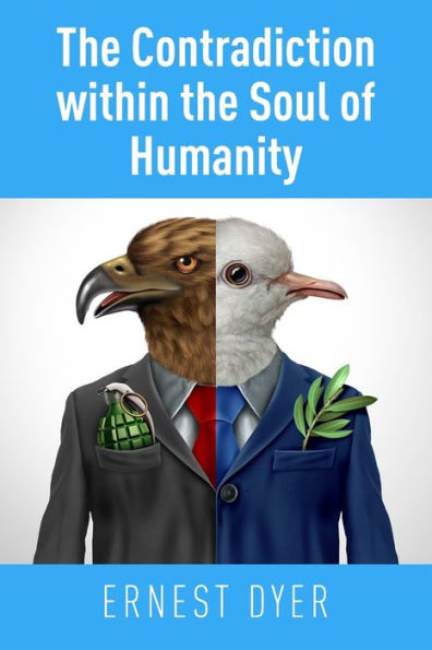 The Contradiction Within The Soul Of Humanity