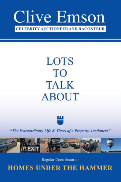 Lots To Talk About: "The Extraordinary Life And Times Of A Property Auctioneer"