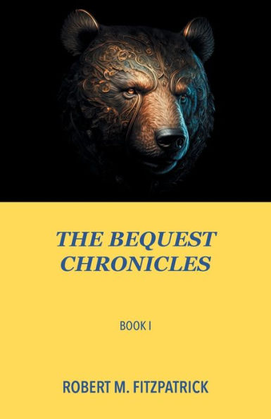 The Bequest Chronicles: Book 1