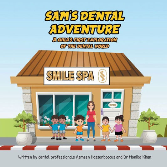 Sam's Dental Adventure: A Child's First Exploration Of The Dental World - 9781803812793