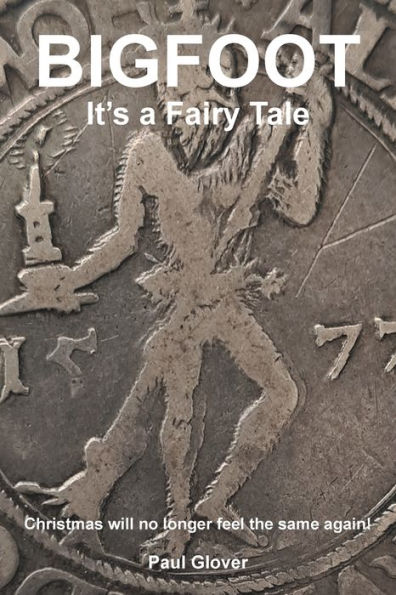 Bigfoot: It's A Fairytale - 9781803814858