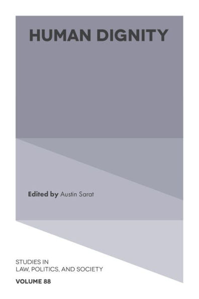 Human Dignity (Studies In Law, Politics, And Society, 88)