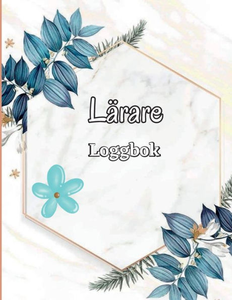 Närvarologgbok: Lärarbetygsbok Enkel Närvarosparare Närvarodiagram För Skola/Högskola, Skolnärvarobok För Lärare, Närvarologgbok (Swedish Edition) - 9781803846217
