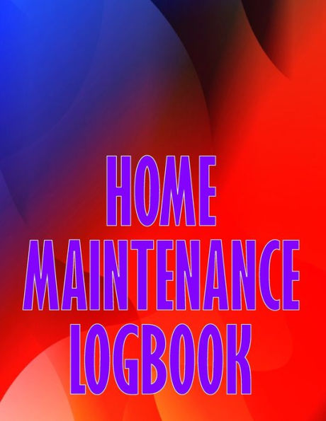 Home Maintenance Logbook: Handyman Tracker To Record Of Maintenance For Date, Phone, Sketch Detail, System Appliance Perfect Gift Idea - 9781803850931