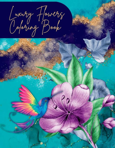 Flowers Coloring Book: Stress Relieving Designs With Flower Collection, Bouquets, Wreaths, Decorations And Much More. (Coloring Books For Adults & Teens)