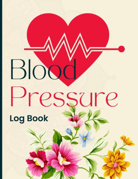 Libro de registro de presión arterial: Libro de registro diario simple y fácil para registrar y controlar la presión arterial en casa - 9781803859927