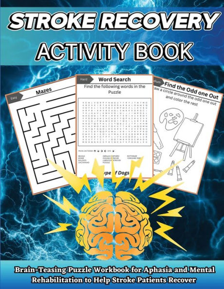 Stroke Recovery Activity Book: Brain-Teaser Puzzle Workbook For Aphasia And Mental Rehabilitation To Assist Stroke Patients In Recovering In Large Print - 9781803860565