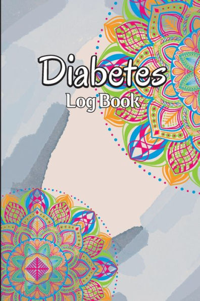 Diabetes Log Book: Weekly Blood Sugar Level Monitoring, Diabetes Journal Diary & Log Book, Blood Sugar Tracker, Daily Diabetic Glucose Tracker And Recording Notebook - 9781803902319