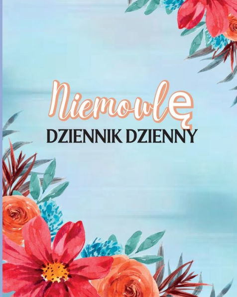 Dziennik Niemowlecia: Sledz Wzorce Karmienia Noworodka, Potrzebne Materialy Eksploatacyjne, Czas Snu, Pieluchy I Czynnosci (Polish Edition) - 9781803902739
