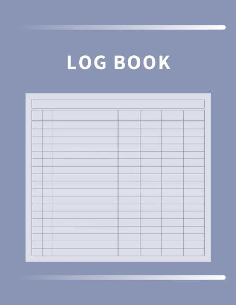 Log Book: Multipurpose With 7 Customizable Columns To Track Daily Activity, Time, Inventory And Equipment, Income And Expenses, Mileage, Orders, Donations, Debit And Credit, Or Visitors (Lavender) - 9781803932217