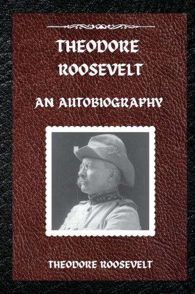 Theodore Roosevelt: An Autobiography - 9781803986005