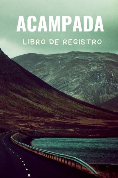 Libro De Registro De Rv Y Camping: Libro De Registro De Viaje De Rv Familiar/Libro De Memoria Para Notas De Aventura/Cuaderno De Campamento/Diario De Viaje Por Carretera De Caravana (Spanish Edition) - 9781803986890