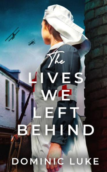 The Lives We Left Behind An Evocative And Charming Ww1 Family Saga (Brannans Family Saga) - 9781804057230