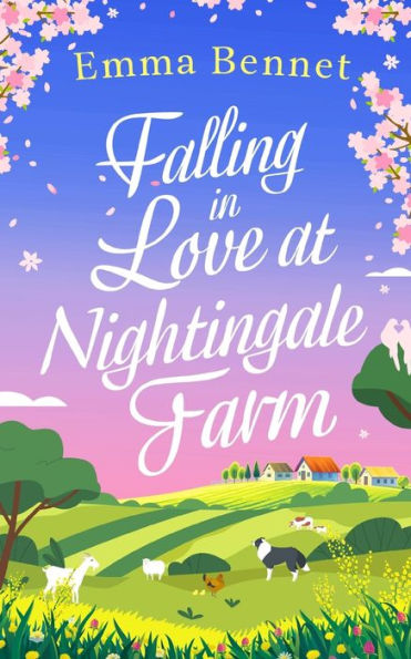Falling In Love At Nightingale Farm A Heartwarming, Feel-Good Romance To Fall In Love With - 9781804057254