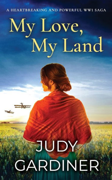 My Love, My Land A Heartbreaking And Powerful Ww1 Saga - 9781804057490