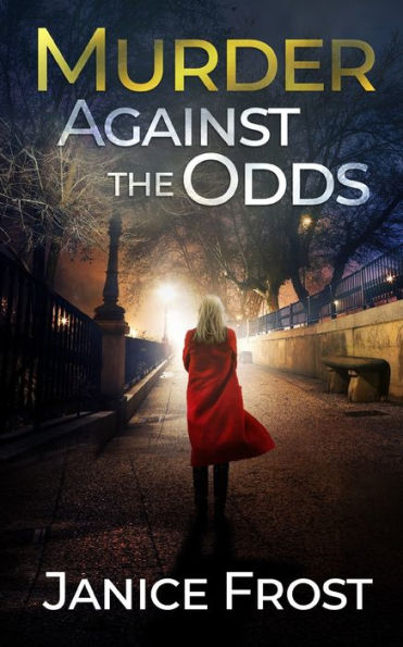 Murder Against The Odds A Totally Gripping Crime Thriller Full Of Twists (Warwick & Bell Crime Mysteries) - 9781804057742