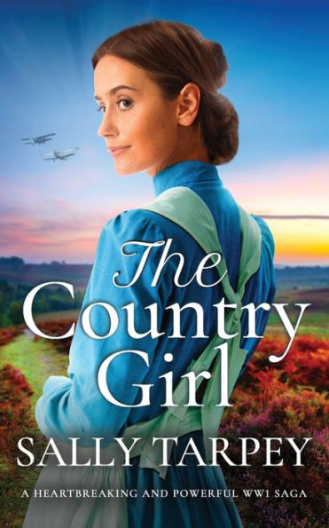 The Country Girl A Heartbreaking And Powerful Ww1 Saga - 9781804058206