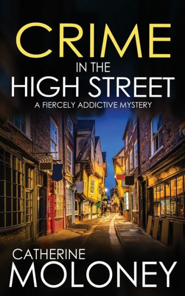 Crime In The High Street A Fiercely Addictive Mystery (Detective Markham Mystery) - 9781804058817