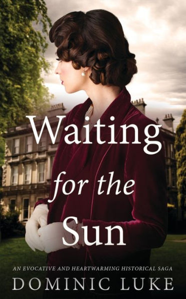 Waiting For The Sun An Evocative And Heartwarming Historical Saga - 9781804059159