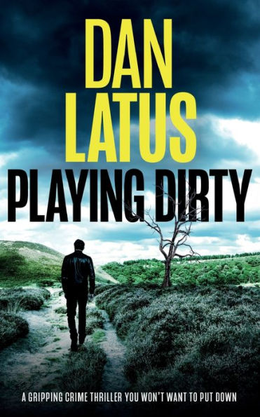 Playing Dirty A Gripping Crime Thriller You Won'T Want To Put Down (Frank Doy) - 9781804059357