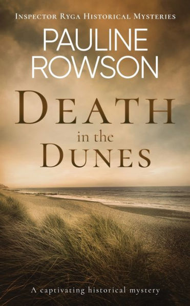 Death In The Dunes A Captivating Historical Mystery (Inspector Ryga Historical Mysteries) - 9781804059647