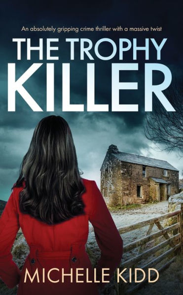 The Trophy Killer An Absolutely Gripping Crime Thriller With A Massive Twist (Di Nicki Hardcastle Mysteries) - 9781804059739