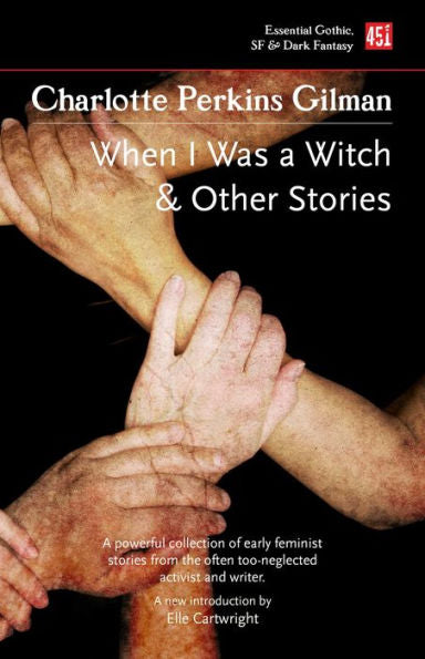 When I Was A Witch & Other Stories (Foundations Of Feminist Fiction) - 9781804175804