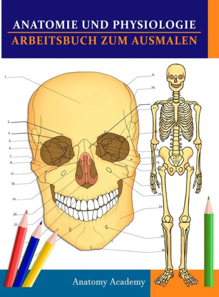 Anatomie Und Physiologie Arbeitsbuch Zum Ausmalen (German Edition) - 9781804211502