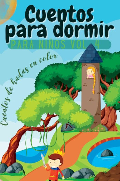 Cuentos Infantiles Vol. 4: Cuentos De Hadas En Color (Spanish Edition)