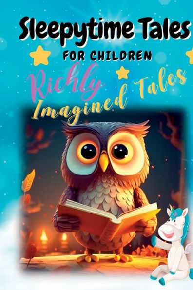 Sleepytime Tales For Children: Richly Imagined Tales - 9781804342824