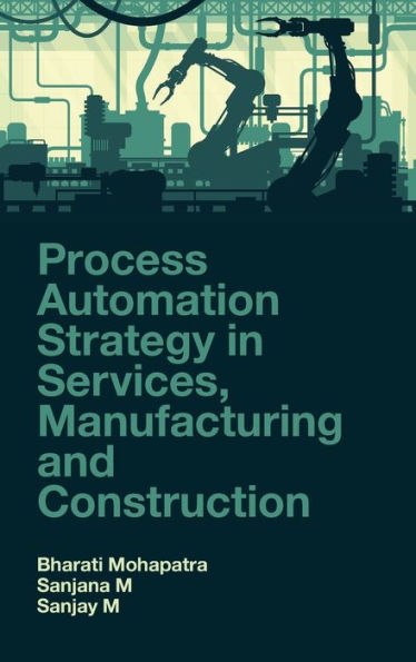 Process Automation Strategy In Services, Manufacturing And Construction