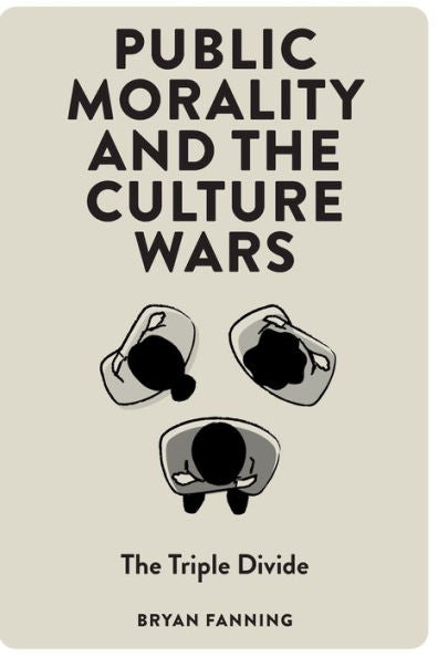 Public Morality And The Culture Wars: The Triple Divide - 9781804557259