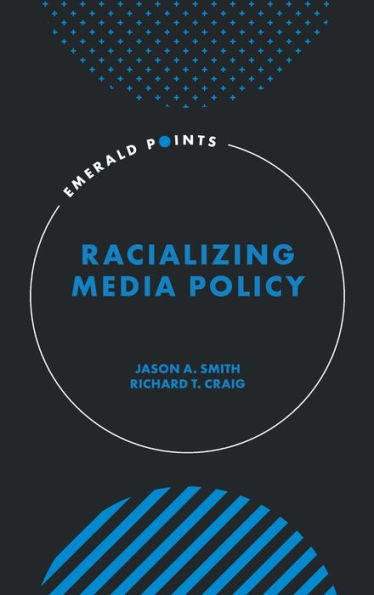 Racializing Media Policy (Emerald Points)