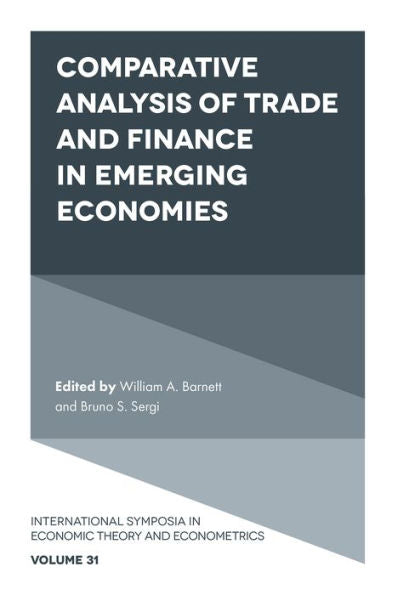 Análisis comparativo del comercio y las finanzas en las economías emergentes (Simposios internacionales de teoría económica y econometría, 31)