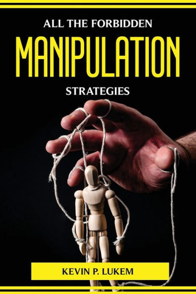 All The Forbidden Manipulation Strategies