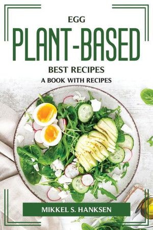 Eggplant-Based Best Recipes: A Book With Recipes