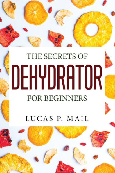 The Secrets Of Dehydrator For Beginners
