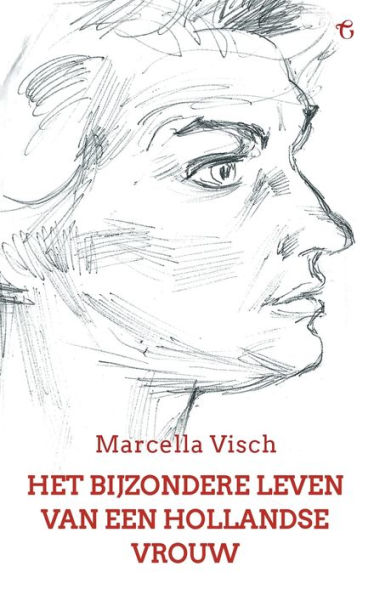 Het Bijzondere Leven Van Een Hollandse Vrouw: Een Levensgeschiedenis (Dutch Edition) - 9781804840597