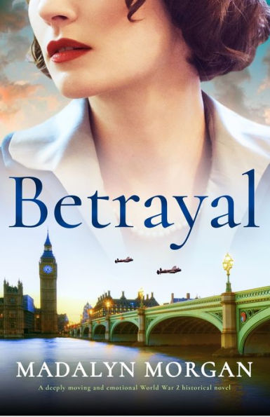 Betrayal: A Deeply Moving And Emotional World War 2 Historical Novel (Sisters Of Wartime England) - 9781805080145
