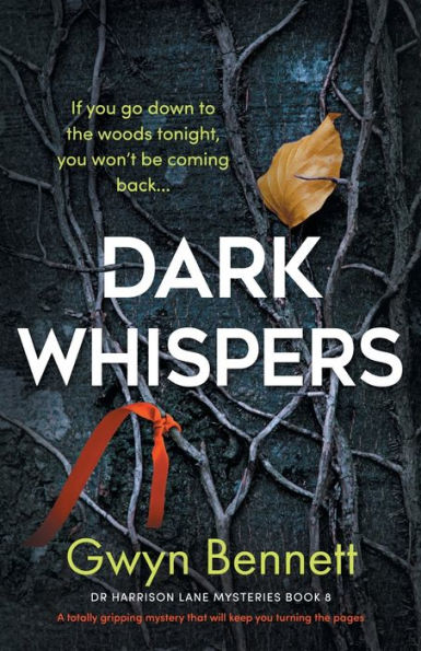 Dark Whispers: A Totally Gripping Mystery That Will Keep You Turning The Pages (A Dr Harrison Lane Mystery) - 9781805080299